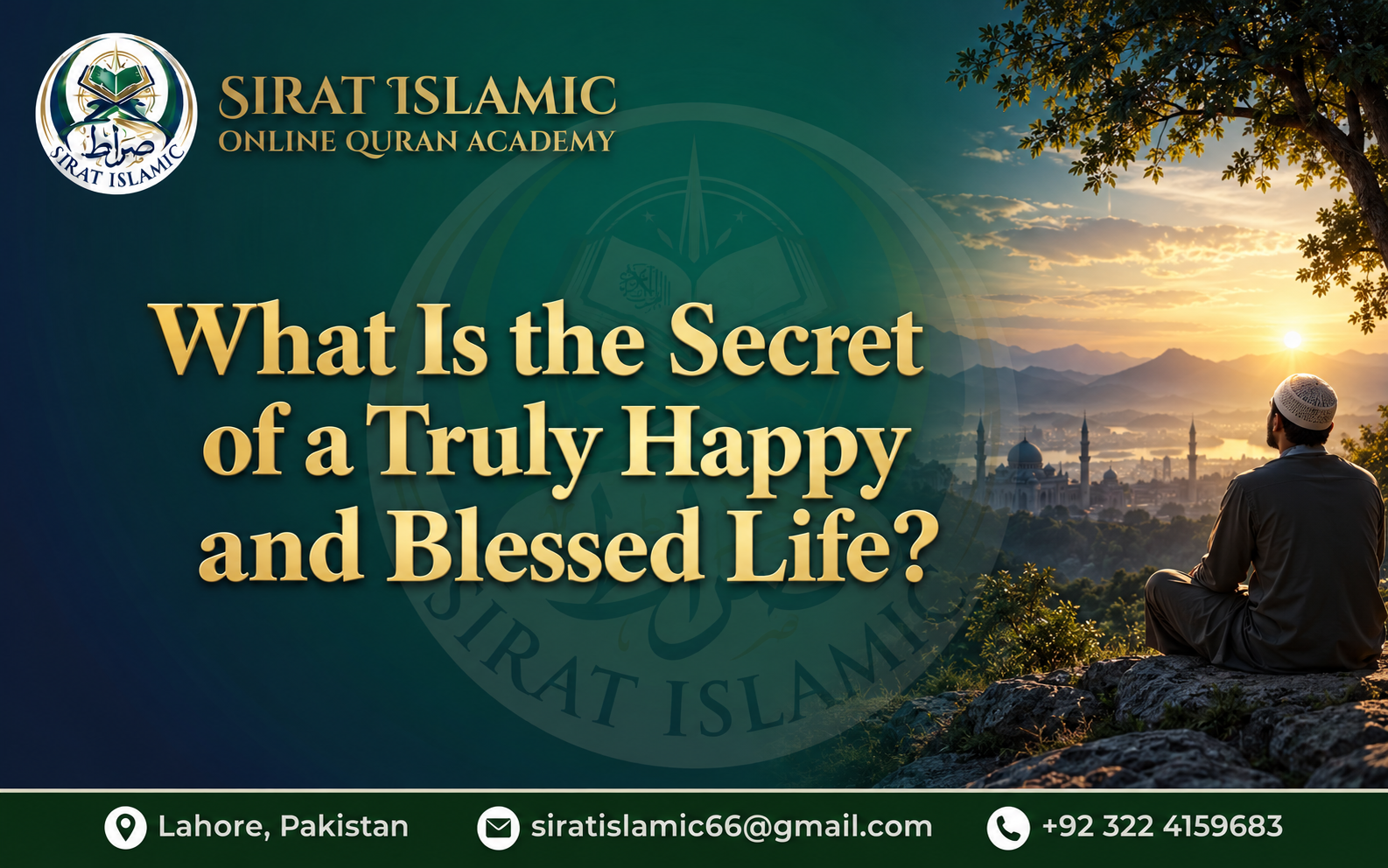 What Is the Secret of a Truly Happy and Blessed Life According to Prophetic Hadith?